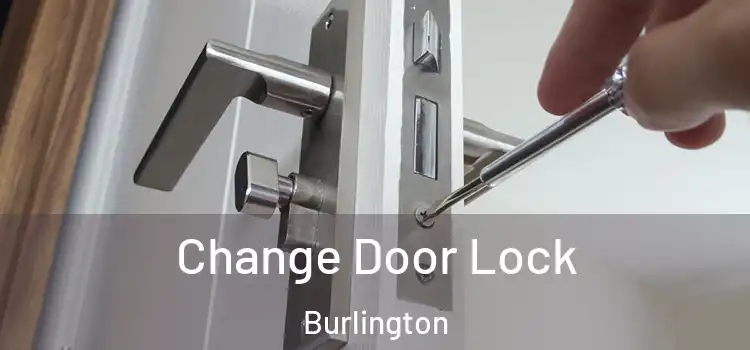  Change Door Lock Burlington